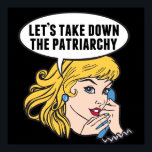 Lasst uns den Patriarchat-Niedlichen Retro-Feminis Poster<br><div class="desc">Lasst uns das Patriarchiegeschenk abnehmen. Niedliches Retro-Pop-Kunst Feminismus-Plakat in Schwarz für eine starke Pro-Wahl Frauen wählen für die weibliche Führung in unserem Land. Setzen Sie sich mit diesem phantastischen politischen Humor-Cartoon für Frauenrechte und Frauenförderung ein, der von einer hübschen blonden Führungspersönlichkeit begleitet wird, die einen FrauenMärz auf einem Vintagen Telefon...</div>