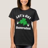 Lasst uns den Shamrocked Funny St. Patrick's Day b T-Shirt (Vorderseite)