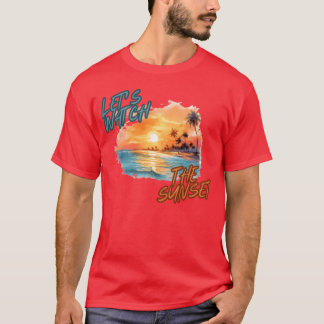 Lasst uns den Sonnenuntergang retro betrachten T-Shirt