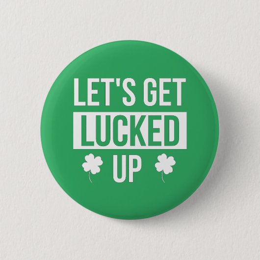 Lasst uns den St. Patrick's Day ausklingen lassen Button (Vorderseite)