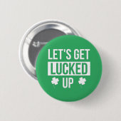Lasst uns den St. Patrick's Day ausklingen lassen Button (Vorne & Hinten)