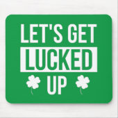 Lasst uns den St. Patrick's Day ausklingen lassen Mousepad (Vorne)