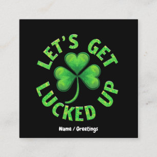 Lasst uns den St. Patrick's Day Funny aufholen Quadratische Visitenkarte