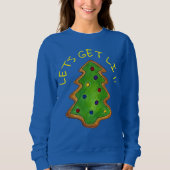 Lasst uns den süßen Weihnachtsbaum Weihnachten Wei Sweatshirt (Vorderseite)