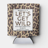 Lasst uns den wilden Cheetah-Junggeselinnen-Abschi Dosenkühler (Vorderseite)