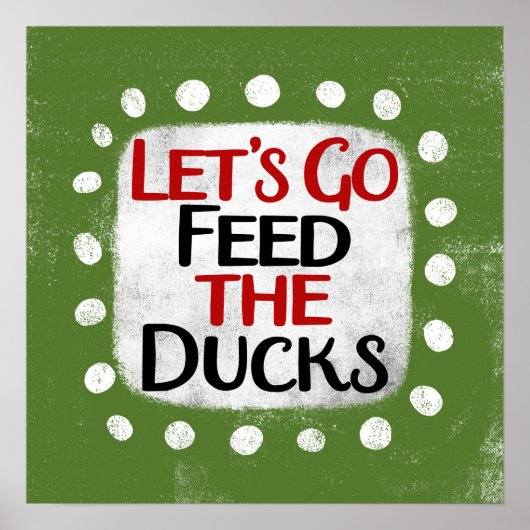 Lasst uns die Ducks Poster Wall Art Gefüttert werd (Vorne)