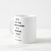 Lasst uns die Dumbfickery auf ein Minimum von heut Kaffeetasse (Vorderseite Links)