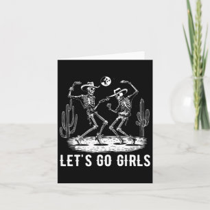 Lasst uns die Girls Wüste Western Skeleton tanzen  Karte