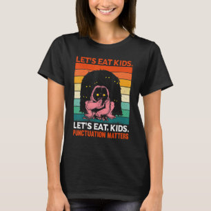 Lasst uns die Zeichensetzung von Kindern rette Leb T-Shirt