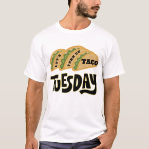 Lasst uns Dienstag Taco aufmachen T-Shirt