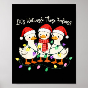 Lasst uns diese Gefühle entwirren Gans Weihnachten Poster