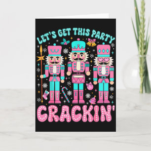 Lasst uns diese Party mit dem Nussknacker Pink Chr Karte