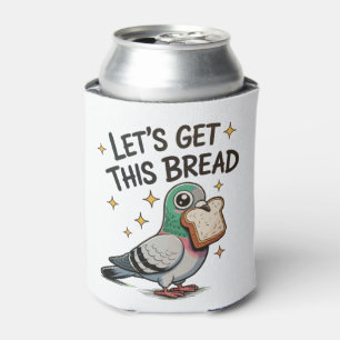 Lasst uns dieses Brot holen Dummer Pinguin Trendig Dosenkühler