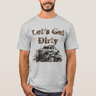 Lasst uns dreckigen Männern T - Shirt geben