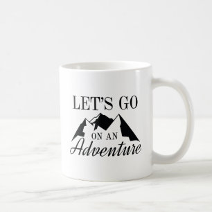 Lasst uns ein Abenteuer machen Kaffeetasse
