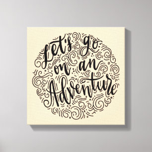 Lasst uns ein Abenteuer machen Leinwanddruck