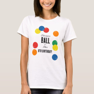 Lasst uns eine bunte Ball-Ball-Geburtstagsparty-Ma T-Shirt