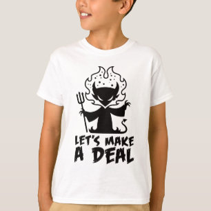 Lasst uns einen Deal mit dem Teufel schließen T-Shirt
