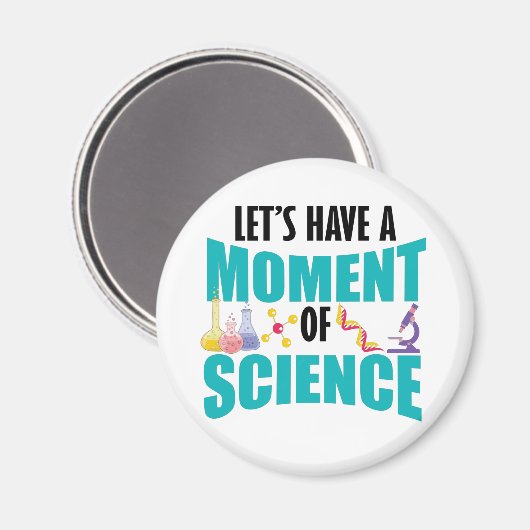 Lasst uns einen Moment der Wissenschaft haben Magnet (Vorderseite/Rückseite)