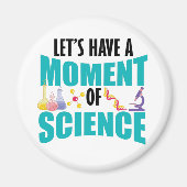 Lasst uns einen Moment der Wissenschaft haben Magnet (Vorne)