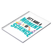 Lasst uns einen Moment der Wissenschaft haben Notizblock (Linke Seite)