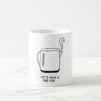 Lasst uns einen Par-Tee trinken Kaffeetasse
