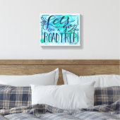 Lasst uns einen Road Trip machen Leinwanddruck (Insitu (Schlafzimmer))