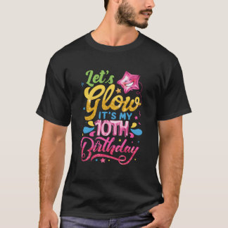Lasst Uns Es Zum Leuchten Bringen Mein 10. 10 T-Shirt