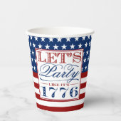 Lasst uns feiern, als wäre es 1776 | 4. Juli-Party Pappbecher (Vorderseite)