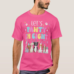 Lasst uns feiern, ich bin acht Haustier-Hund-Gebur T-Shirt