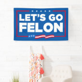 Lasst uns Felon Anti-Trump werden Banner (Insitu)