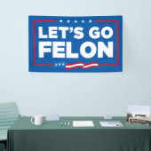 Lasst uns Felon Anti-Trump werden Banner (Messeveranstaltung)