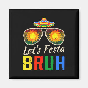 Lasst uns Fiesta Bruh Cinco De Mayo Mexikanischer  Magnet