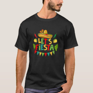 Lasst uns Fiesta Cinco De Mayo Mexikanische Party T-Shirt