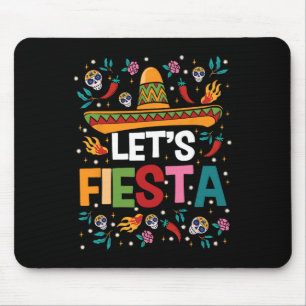Lasst uns Fiesta Cinco De Mayo Mexikanische Themen Mousepad