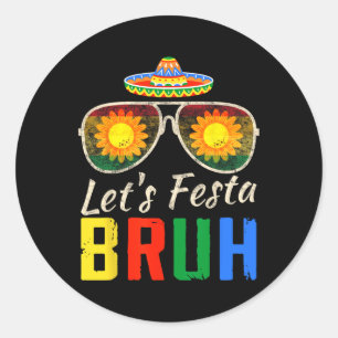 Lasst uns Fiesta feiern Bruh Cinco De Mayo Mexikan Runder Aufkleber