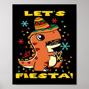 Lasst uns Fiesta feiern Mexikanischer Dinosaurier  Poster