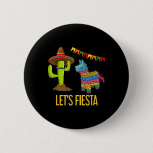 Lasst uns Fiesta machen Lustige mexikanische Party Button