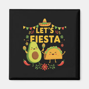 Lasst uns Fiesta Taco Avocado Lustig Cinco De Mayo Magnet