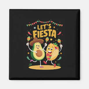 Lasst uns Fiesta Taco Avocado Lustig Cinco De Mayo Magnet