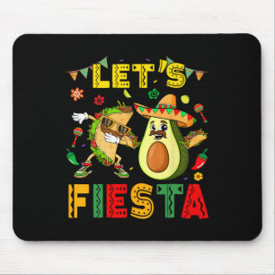 Lasst uns Fiesta Taco Avocado Lustig Cinco De Mayo Mousepad