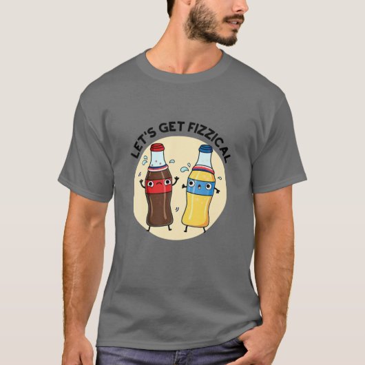 Lasst uns fizzenhaftes Trinkkleid bekommen T-Shirt (Vorderseite)