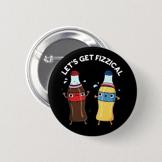 Lasst uns fizzical Funny Soda Pop Pun Dark BG Button (Vorne & Hinten)