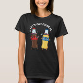 Lasst uns fizzical Funny Soda Pop Pun Dark BG T-Shirt (Vorderseite)