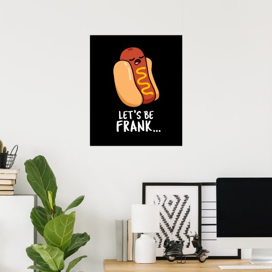 Lasst uns Frank Funny Frankfurter Pun Dark BG sein Poster (Heimbüro)
