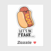 Lasst uns Frank Funny Frankfurter Pun sein Aufkleber (Blatt)