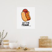 Lasst uns Frank Funny Frankfurter Pun sein Poster (Küche)