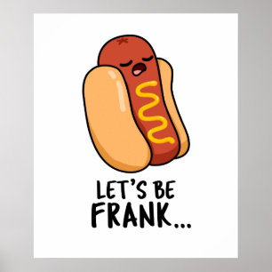 Lasst uns Frank Funny Frankfurter Pun sein Poster