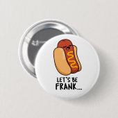 Lasst uns Frank Funny Hot Dog sein Button (Vorne & Hinten)