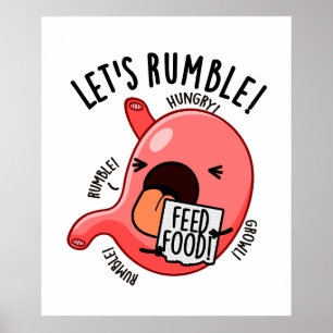 Lasst uns Funny Stomach-Wortspiel rummeln Poster